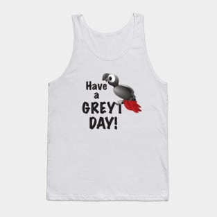 Have a Greyt Day! Tank Top